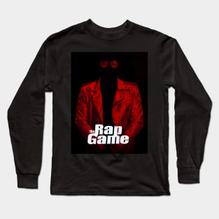 The rap game Long Sleeve T-Shirt